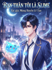 Bạn Thân Tôi Là Slime