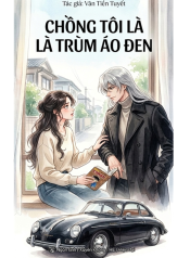 CHỒNG TÔI LÀ TRÙM ÁO ĐEN