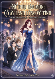 Nữ Phụ Hào Môn Cô Ấy Lạnh Lùng Vô Tình
