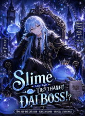 SLIME TRỞ THÀNH ĐẠI BOSS NHƯ THẾ NÀO