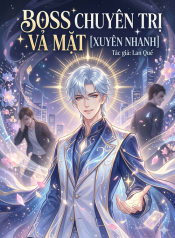 [Xuyên Nhanh] BOSS Chuyên Trị Vả Mặt