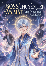 [Xuyên Nhanh] BOSS Chuyên Trị Vả Mặt