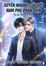 Xuyên Nhanh Cứu vớt nam phụ phản diện